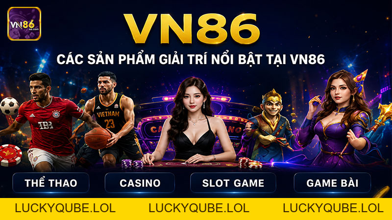VN86 | Trang Chủ Nhà Cái #1 Việt Nam | Link Vào vn86.com Không Chặn